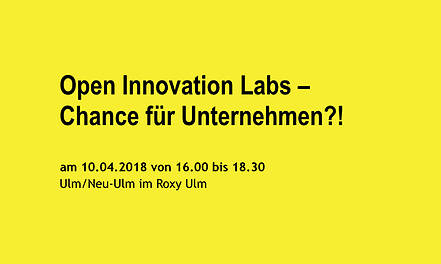 Open Innovation Labs - Chancen für Unternehmen?!